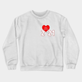 Happy Valentine 2021 Crewneck Sweatshirt